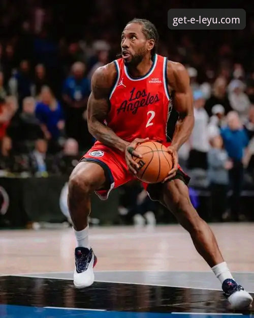 伦纳德腕伤与快船失利深度评测：从乐鱼体育平台看NBA赛场的坚韧与挑战